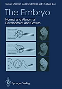 The Embryo: Normal and Abnormal Development and Growth (Hardcover)