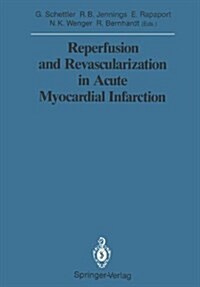 Reperfusion and Revascularization in Acute Myocardial Infarction (Hardcover)