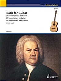 Bach for Guitar - 27 Transcriptions for Guitar (Paperback)