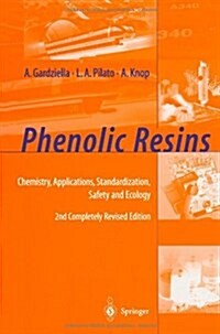 Phenolic Resins: Chemistry, Applications, Standardization, Safety and Ecology (Paperback, 2)