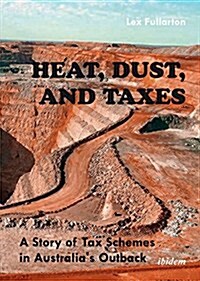 Heat, Dust & Taxes (Hardcover, UK)