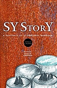 Sy Story : A Portrait of Stornoway Harbour (Paperback)