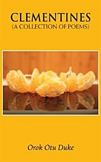 Clementines (A Collection of Poems) (Paperback)
