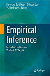 Empirical Inference: Festschrift in Honor of Vladimir N. Vapnik (Hardcover, 2013)