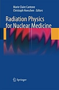 Radiation Physics for Nuclear Medicine (Paperback)