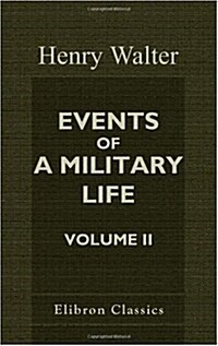 EVENTS OF A MILITARY LIFE VOL.2