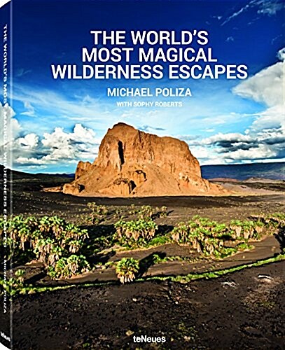 The Worlds Most Magical Wilderness Escapes (Hardcover)