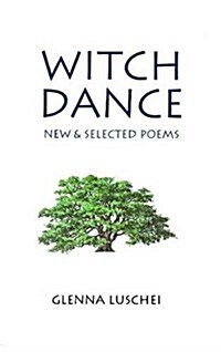 Witch Dance : New and Selected Poems (Paperback)