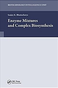 Enzyme Mixtures and Complex Biosynthesis (Hardcover)