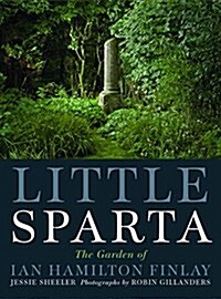 Little Sparta : A Guide to the Garden of Ian Hamilton Finlay (Paperback)