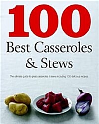 100 Best Casseroles & Stews (Paperback)