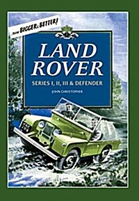 Land Rover : Series I, II, III & Defender (Paperback)