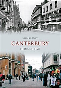 Canterbury Through Time (Paperback)