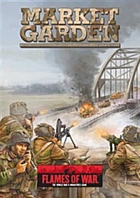 Market Garden : The Allied Invasion of Holland, September-November 1944 (Hardcover)