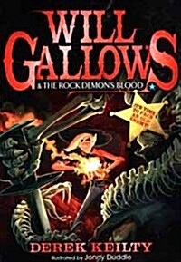 Will Gallows and the Rock Demons Blood (Paperback, Large print ed)