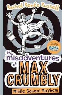 The Misadventures of Max Crumbly 2 : Middle School Mayhem (Paperback)