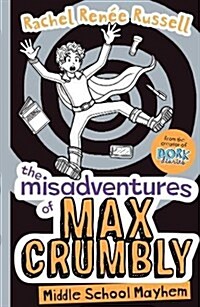 The Misadventures of Max Crumbly 2 : Middle School Mayhem (Paperback)