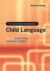 The cambridge handbook of child language 2nd ed