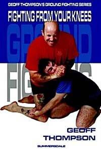 Fighting from your Knees (Paperback, 2 Revised edition)