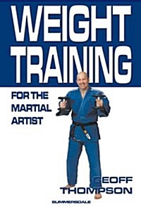 Weight Training for the Martial Artist (Paperback, 2 Revised edition)