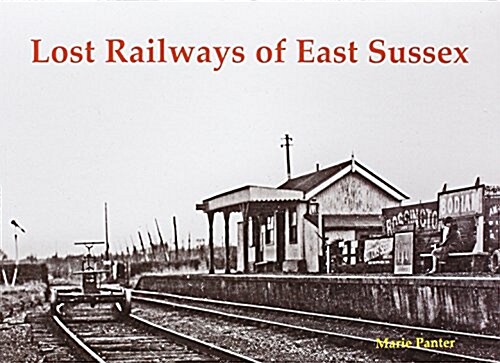 Lost Railways of East Sussex (Paperback)