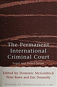 The Permanent International Criminal Court : Legal and Policy Issues (Paperback)