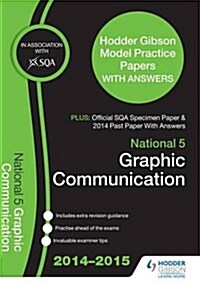 SQA Specimen Paper, 2014 Past Paper National 5 Graphic Communication & Hodder Gibson Model Papers (Paperback)