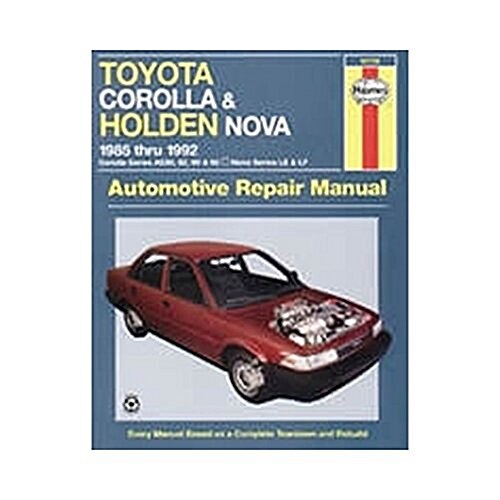 Toyota Corolla and Holden Nova Australian Automotive Repair Manual : 1985 to 1992 (Paperback)
