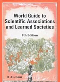 World Guide to Scientific Associations and Learned Societies (Hardcover, 8th)