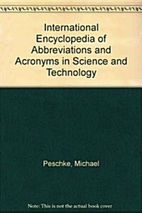 International Encyclopedia of Abbreviations and Acronyms of Science and Technology (Hardcover)