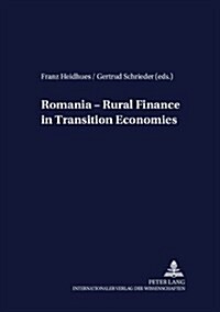 Romania - Rural Finance in Transition Economies (Paperback)