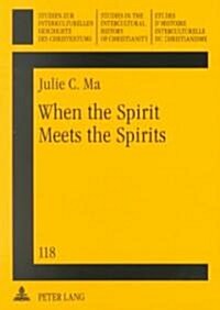 When the Spirit Meets the Spirits: Pentecostal Ministry Among the Kankana-Ey Tribe in the Philippines (Paperback, 2, Revised)