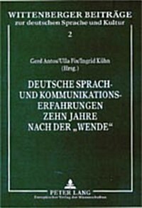 Deutsche Sprach- Und Kommunikationserfahrungen Zehn Jahre Nach Der -Wende- (Hardcover)