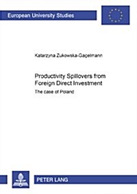 Productivity Spillovers from Foreign Direct Investment: The Case of Poland (Paperback)