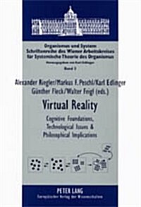 Virtual Reality: Cognitive Foundations, Technological Issues and Philosophical Implications (Paperback)