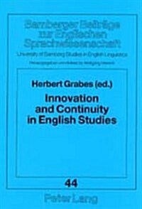 Innovation and Continuity in English Studies: A Critical Jubilee (Paperback)