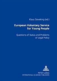 European Voluntary Service for Young People: Questions of Status and Problems of Legal Policy (Paperback)