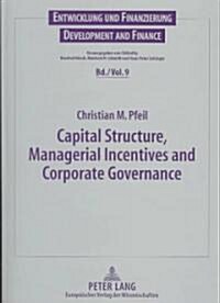 Capital Structure, Managerial Incentives and Corporate Governance (Paperback)