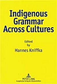 Indigenous Grammar Across Cultures (Hardcover)