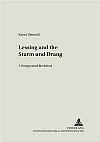Lessing and the 첯turm Und Drang? A Reappraisal Revisited (Paperback)