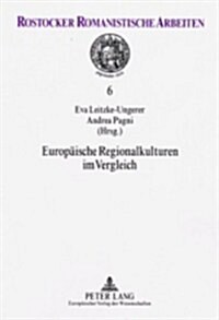 Europaeische Regionalkulturen Im Vergleich (Paperback)
