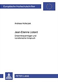 Jean-Etienne Liotard: Erkenntnisvermoegen Und Kuenstlerischer Anspruch (Hardcover)