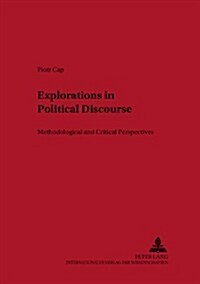 Explorations in Political Discourse: Methodological and Critical Perspectives (Paperback)