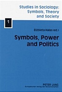 Symbols, Power And Politics (Paperback)