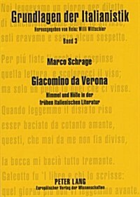 Giacomino Da Verona: Himmel Und Hoelle in Der Fruehen Italienischen Literatur (Paperback)