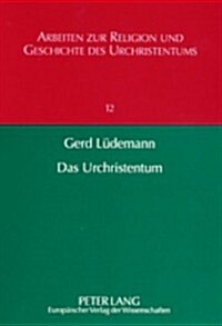 Das Urchristentum: Eine Kritische Bilanz Seiner Erforschung (Paperback)