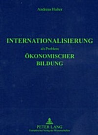 Internationalisierung ALS Problem Oekonomischer Bildung (Paperback)