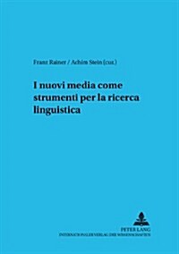 I Nuovi Media Come Strumenti Per La Ricerca Linguistica (Paperback)