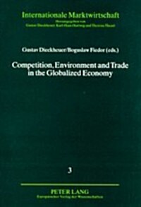 Competition, Environment and Trade in the Globalized Economy (Paperback)