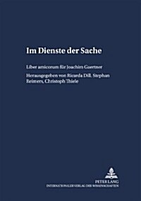 Im Dienste Der Sache: Liber Amicorum Fuer Joachim Gaertner (Paperback)